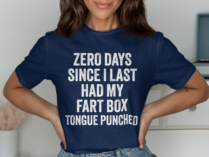 Funny Graphic Tee, Humorous Statement Shirt, Casual Wear, Zero Days Since Last Fart Box, Sarcastic T-Shirt, Comical Clothing