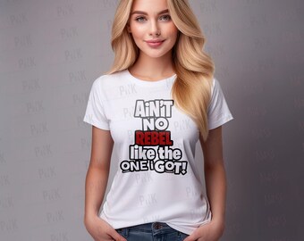 Ain't No Rebel Like the One I Got Rebels mascot - INSTANT DOWNLOAD, MULTIFile, T-shirt Transfer PNG Only