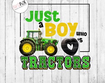 Just a kid who loves Tractors - INSTANT DOWNLOAD, MULTIFile, T-shirt Transfer PNG