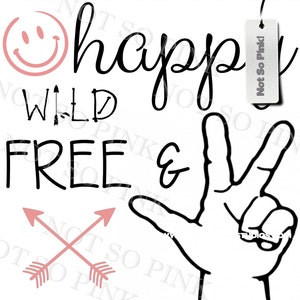 Happy Wild Free and Three T-shirt Design SVG Download