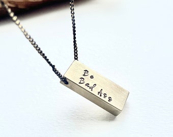 Be Badass necklace, Personalized women necklace, gift for bestie, mantra necklace, hand stamped inspirational bar necklace
