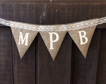 MONOGRAM and LACE Banner, Burlap Bunting, Garland, Pennant, Name Banner, Photo Prop, Wedding Decor