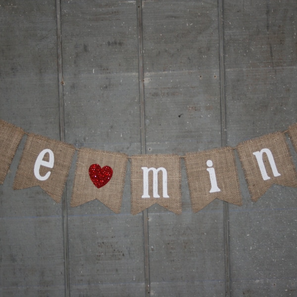 BE MINE Burlap Banner, Bunting, Garland, Pennant, Photo Prop, Wedding Decor, Valentine's Day