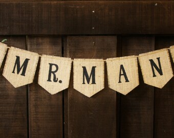 MR. MAN Burlap Bunting, Banner, Garland, Pennant, Photo Prop, Wedding Decor