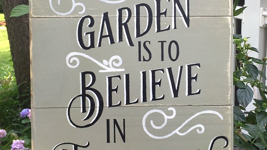 Garden Sign. Gift for Gardener. To Plant a Garden Is To Etsy