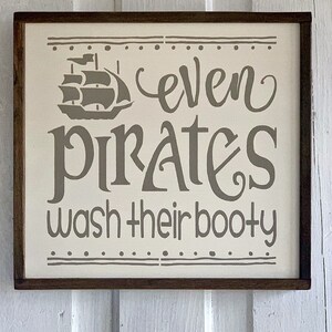 Even Pirates Wash Their Booty Sign Boys Bathroom Decor Home - Etsy