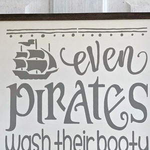 Even Pirates Wash Their Booty Sign Boys Bathroom Decor Home - Etsy