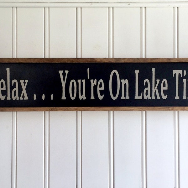 Lakehouse-Lakehouse Decor-Lakehouse Sign-Lakehouse Wall Art-Lakehouse Print-Lakehouse Cabin-Lakehouse Rules-Relax...You're On Lake Time Sign