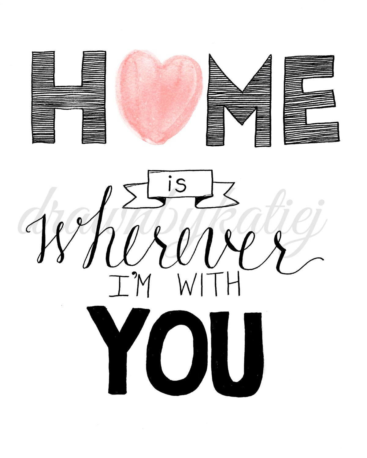 Home is Wherever I'm With You Printable Hand Lettered Art Etsy