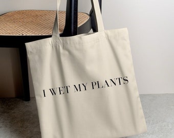 I wet my plants canvas tote bag, farmers market tote, reusable grocery bag, cute eco-friendly bag, cotton tote, 12L canvas bag with handles