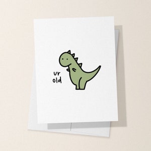 Dinosaur verjaardagskaart, Ur oude kaart, grappige kaart, kaarten voor haar, kaarten voor hem, viering, verjaardagskaarten