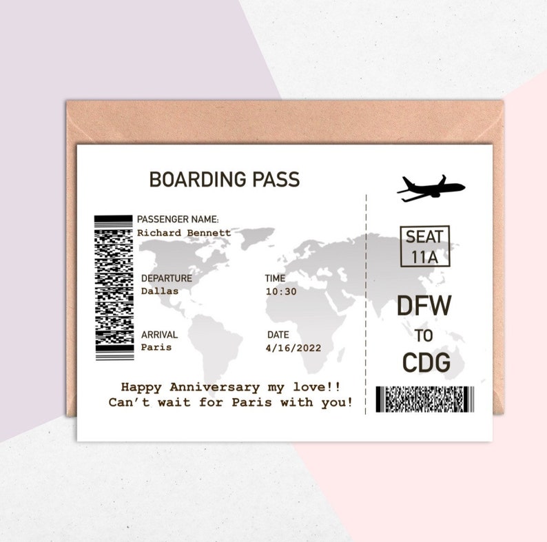 May include: A white boarding pass with a world map background. The text reads "BOARDING PASS", "PASSENGER NAME: Richard Bennett", "DEPARTURE: Dallas", "TIME: 10:30", "ARRIVAL: Paris", "DATE: 4/16/2022", "SEAT: 11A", "DFW TO CDG". The text "Happy Anniversary my love!! Can't wait for Paris with you!" is printed below the boarding pass.
