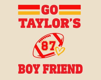 Funny Football Party Shirt Design, Gameday Shirt Design, Go Taylor's Boyfriend SVG, PNG, Travis and Taylor, Kelce Era SVG, Go Sports