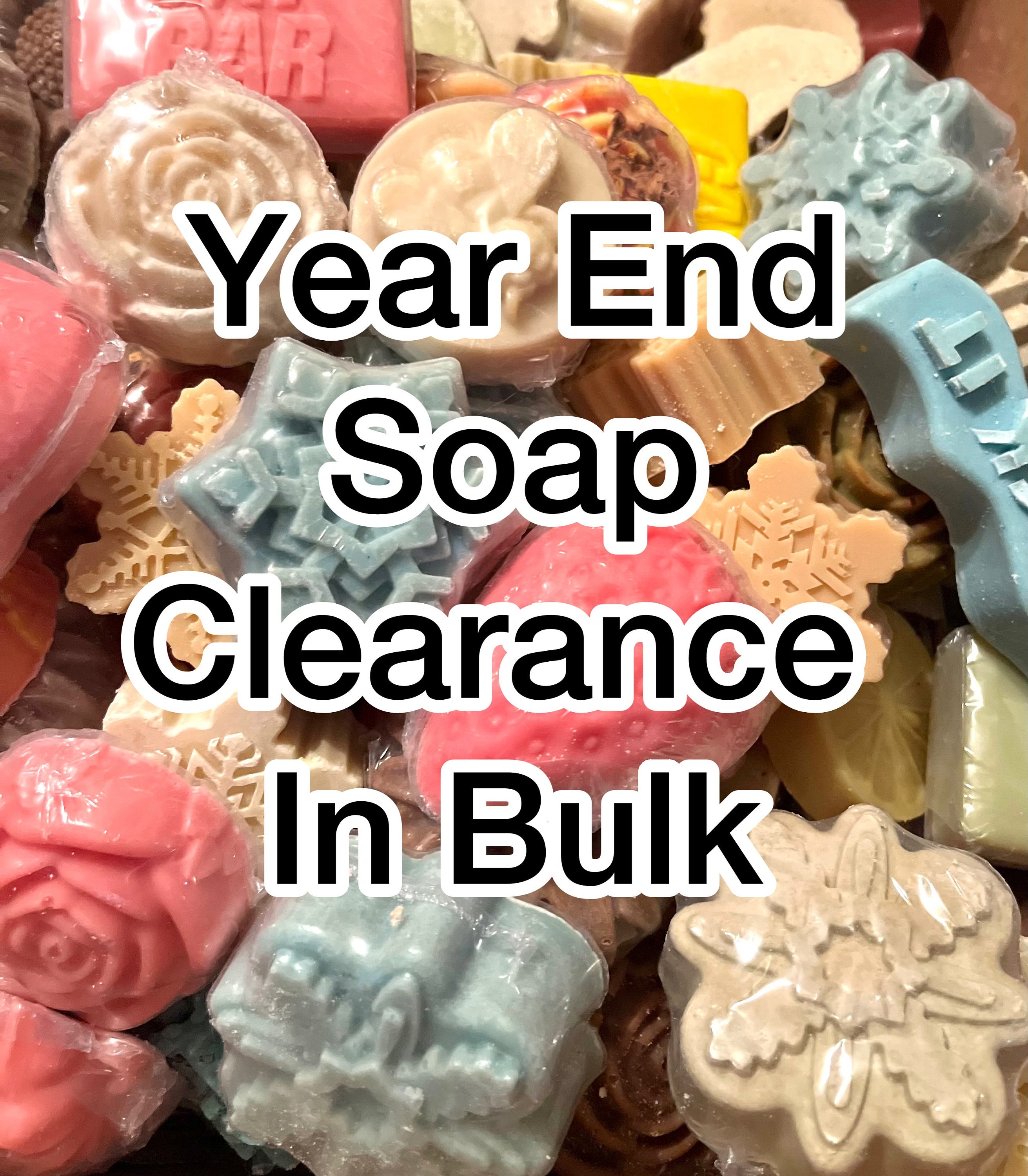 Sale Items, Discontinued Products, Clearance Seasonal Item, Seconds,  Leftover Savings, Warehouse Blowout Item On Clearance, Soap, Wax Melts