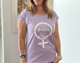 SPECIAL OFFER Sister T shirt, soul sister, sisterhood, feminist t shirt, divine feminine, Jo Stevenson new designs. Last one remaining