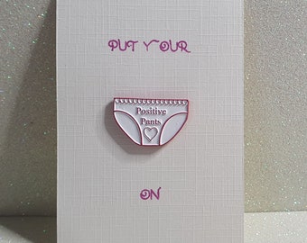 Setzen Sie Ihre Positive Hose auf Weiß & Pink Emaille Pin Abzeichen auf Geschenkkarte Affirmation Self Love Breakup Mental Gesundheit Freundschaft Positivität