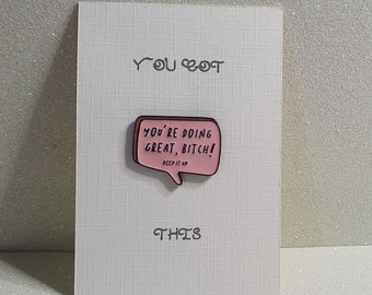 You're Doing Great Enamel Badge On Gift Card Pink You're Doing Great B*tch Positive Affirmation You Got This Break Up Divorce Friendship