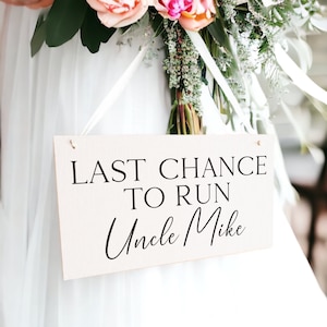 Last Chance To Run - Personalised Wedding Bridesmaid Sign