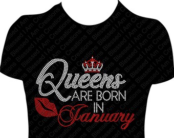 Queens are Born in January Rhinestone Birthday Shirt