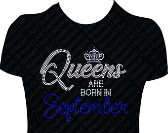 September Birthday Rhinestone Shirt: Queens are Born