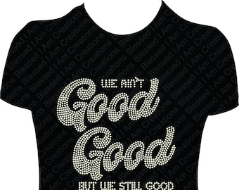 Good Good Concert Shirt: Rhinestone Bling Tee