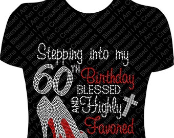 60th Birthday Rhinestone Shirt: Blessed & Favored Bling Tee