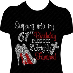 61st Birthday Rhinestone Shirt: Blessed & Highly Favored