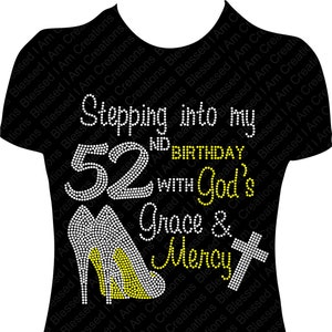 Stepping into my 52nd Birthday with God&#39;s Grace and Mercy, Rhinestone Bling Shirt 52 Birthday Shirt 52nd Birthday Shirt