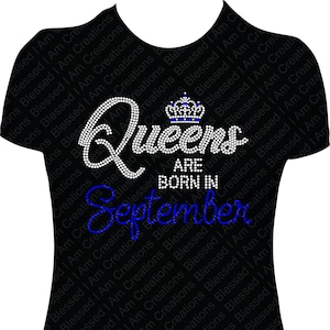 September Birthday Rhinestone Shirt: Queens are Born