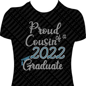 Proud  of a Cousin 2022 Graduate Rhinestone Shirt Graduation Rhinestone Bling Shirt Grad Bling Shirt Cousin Bling Shirt 2022 Grad Shirt