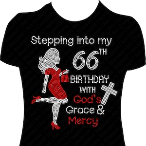 Stepping into my 66th Birthday with God&#39;s Grace and Mercy Rhinestone Lady, 66th Bling Birthday T shirt, Rhinestone Birthday Shirt