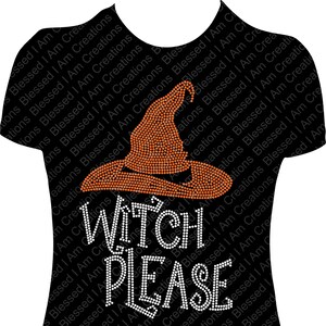 Witch Please Rhinestone Halloween Shirt: Bling Witch Hat
