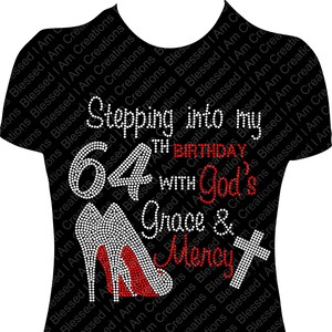 Stepping into my 64th Birthday with God&#39;s Grace and Mercy Rhinestone Shirt Bling Shirt 64th Rhinestone Birthday Shirt 64 Bling Shirt