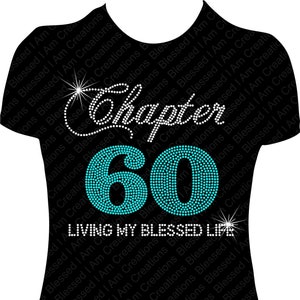 Chapter 60 Living My Blessed Life Rhinestone shirt Birthday Shirt Birthday Shirt Women 60th Birthday Shirt Bling Shirt 60 Birthday Shirt