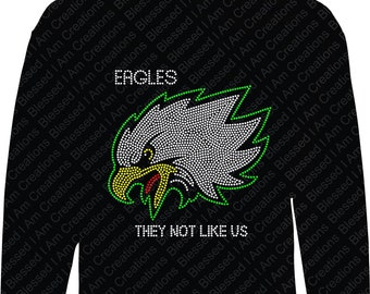 Eagles Rhinestone Crewneck They Not Like Us, Eagles Football Bling Sweatshirt