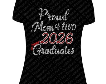 Proud Mom of 2 Graduates 2026 Rhinestone Shirt
