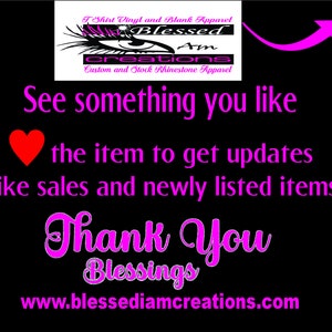 May include: Pink and black graphic with a heart and text that reads "See something you like the item to get updates like sales and newly listed items. Thank You Blessings www.blessediamcreations.com"