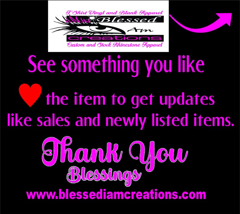 May include: Pink and black graphic with a heart and text that reads "See something you like the item to get updates like sales and newly listed items. Thank You Blessings www.blessediamcreations.com"