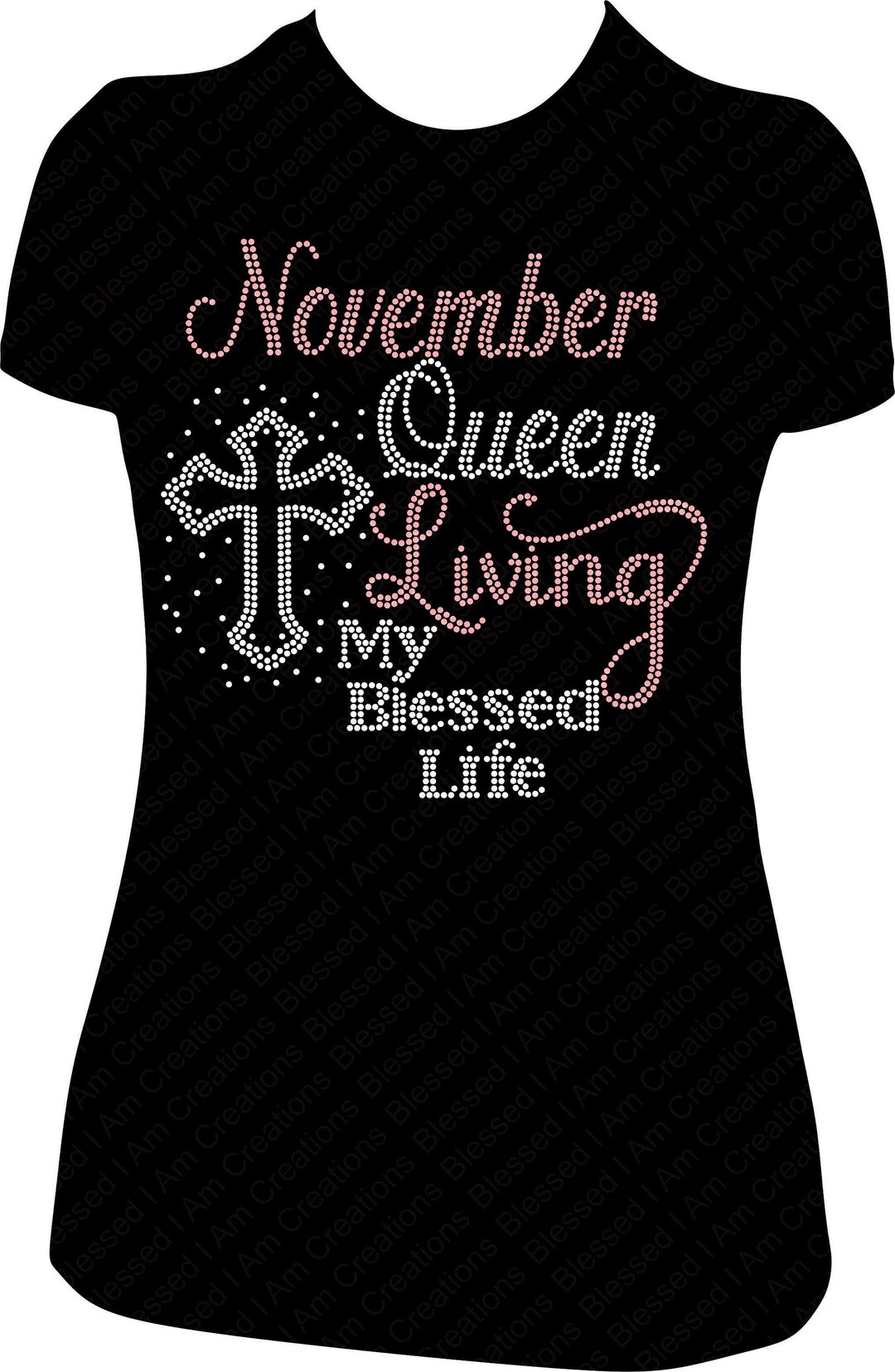 November Queen Living My Blessed Life Cross Rhinestone Shirt, November ...