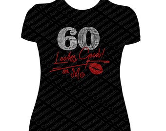 Camiseta con diamantes de imitación "60 Looks Good on Me", camiseta brillante para cumpleaños número 60.