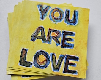 YOU ARE LOVE -- 2.5x2.5" sticker ... free shipping