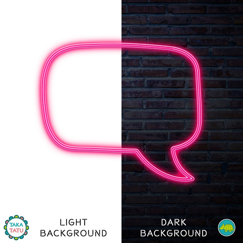 May include: A pink neon sign in the shape of a speech bubble, with a white background on the left and a dark brick wall on the right. The text "LIGHT BACKGROUND" is below the white side and "DARK BACKGROUND" is below the brick wall.