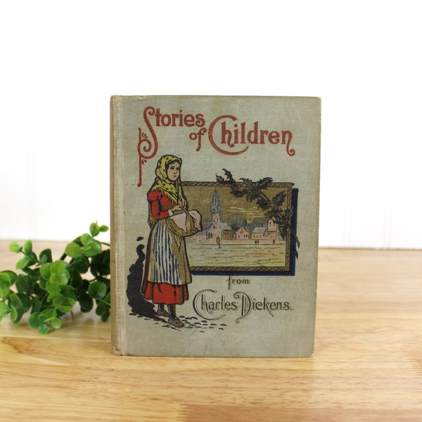 Rare Edition 1900's Stories of Children from Charles Dickens Book / D808