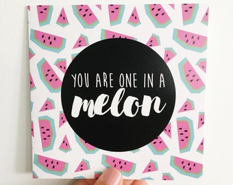 One in a Melon Card