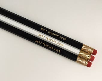 Best Teacher Ever Pencils (CLASSIC MONOCHROME)