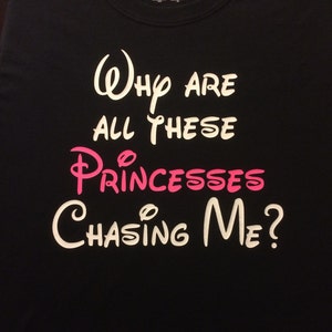 Men's Princess Running Shirt, Why Are All These Princesses Chasing Me Shirt, Workout Shirt