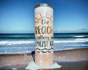 Beach Cup, Beach Tumbler, The Beach Is Calling Me