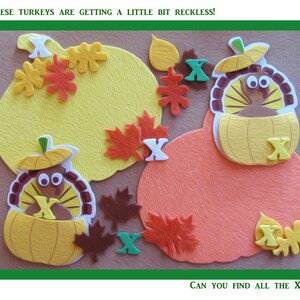 May include: A brown background with two yellow pumpkins and one orange pumpkin. Each pumpkin has a turkey inside and the text "THESE TURKEYS ARE GETTING A LITTLE BIT RECKLESS!" at the top. There are also several red, orange, and yellow leaves and the letter "X" in various places. The text "CAN YOU FIND ALL THE X'S?" is at the bottom.