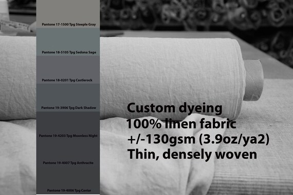 CUSTOM DYEING 100% linen fabric AURA 130gsm (3.80oz/yd2). Thin lightweight. Pantone Gray, Anthracite, Caviar, Dark Shadow colors No 23.