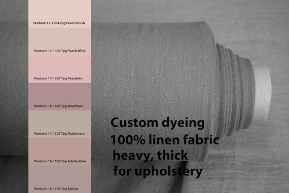CUSTOM DYEING 100% linen fabric Ramona 400gsm (11.8oz/yd2). Eco-friendly heavy upholstery. Peach rose woodrose mushroom colors Pantone 15.